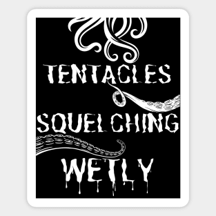 Tentacles Squelching Wetly - Stranger Things Funny Caption Magnet